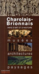 Charolais-Brionnais, musées, architectures, paysages - Michel Aurélien - Thévenet Bernard