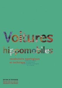Voitures hippomobiles. Vocabulaire typologique et technique - Libourel Jean-Louis - Roche Daniel