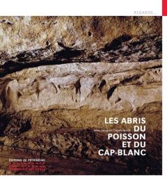 Les abris du Poisson et du Cap-Blanc - Cleyet-Merle Jean-Jacques