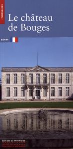 Le château de Bouges - Cochet Vincent - Libourel Jean-Louis