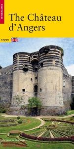 Le château d'Angers - Mesqui Jean