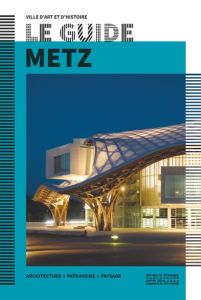 Metz - Rachula Dorothée - Starck Philippe