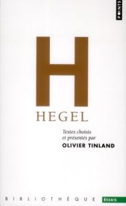Hegel - Tinland Olivier - Hegel Georg Wilhelm Friedrich