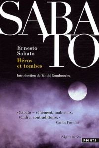 Héros et tombes - Sabato Ernesto - Gombrowicz Witold - Villard Jean-