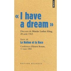 I have a dream. Suivi de La nation et la race - King Martin Luther - Renan Ernest