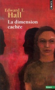 LA DIMENSION CACHEE - Hall Edward-T - Petita Amélie - Choay Françoise