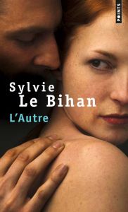 L'autre - Le Bihan Sylvie