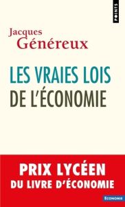 Les vraies lois de l'économie. Edition actualisée - Généreux Jacques