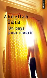 Un pays pour mourir - Taïa Abdellah