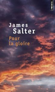 Pour la gloire - Salter James - Garnier Philippe