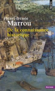 De la connaissance historique - Marrou Henri-Irénée