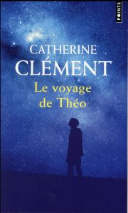 Le voyage de Théo - Clément Catherine