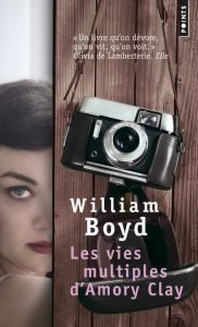 Les vies multiples d'Amory Clay - Boyd William - Perrin Isabelle