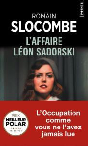 La trilogie des collabos : L'affaire Léon Sadorski - Slocombe Romain