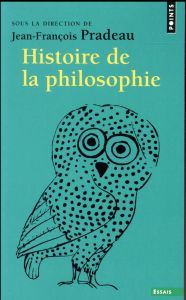 Histoire de la philosophie - Pradeau Jean-François