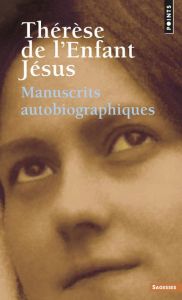 Manuscrits autobiographiques - THERESE DE L'ENFANT
