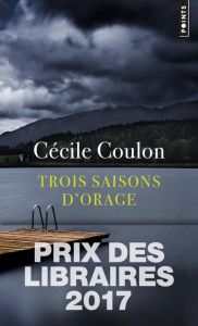 Trois saisons d'orage - Coulon Cécile