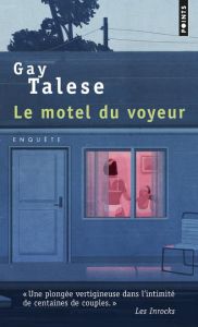 Le motel du voyeur - Talese Gay - Cordillot Michel - Bitoun Lazare