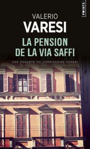 La pension de la via Saffi. Une enquête du commissaire Soneri - Varesi Valerio - Rigollet Florence