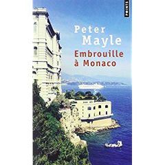 Embrouille à Monaco - Mayle Peter - Gouyé-Guilbert Nathalie