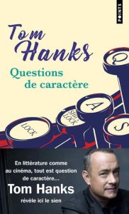 Questions de caractère - Hanks Tom - Recoursé Charles - Twomey Kevin