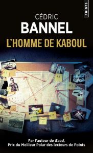 L'homme de Kaboul - Bannel Cédric