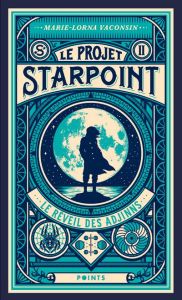 Le Projet Starpoint Tome 2 : Le réveil des Adjinns - Vaconsin Marie-Lorna