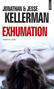 Exhumation - Kellerman Jesse - Kellerman Jonathan