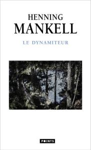 Le dynamiteur - Mankell Henning - Cassaigne Rémi