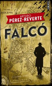 Falco - Pérez-Reverte Arturo - Iaculli Gabriel