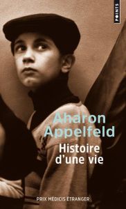 Histoire d'une vie - Appelfeld Aharon - Zenatti Valérie