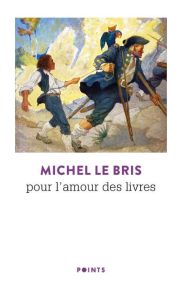 Pour l'amour des livres - Le Bris Michel