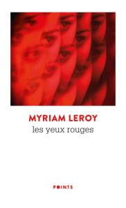Les yeux rouges - Leroy Myriam
