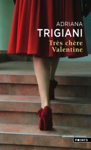 Très chère Valentine - Trigiani Adriana - Duvigneau Fabienne