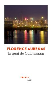 Le quai de Ouistreham - Aubenas Florence