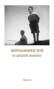 La grande maison - Dib Mohammed