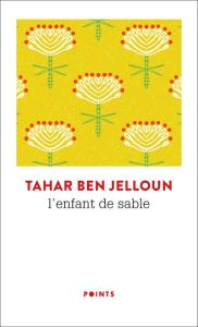 L'enfant de sable - Ben Jelloun Tahar