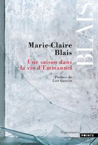 Une saison dans la vie d'Emmanuel - Blais Marie-Claire - Gauvin Lise