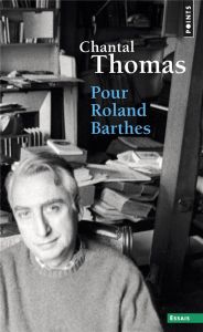 Pour Roland Barthes - Thomas Chantal
