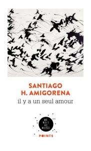 Il y a un seul amour - Amigorena Santiago H.
