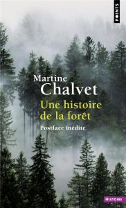 Une histoire de la forêt - Chalvet Martine
