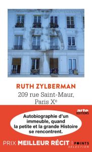 209 rue Saint-Maur, Paris Xe. Autobiographie d'un immeuble - Zylberman Ruth