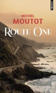 Route one - Moutot Michel