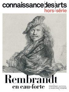 Connaissance des Arts Hors-série N° 1035 : Rembrandt en eaux-fortes - Agache Lucie