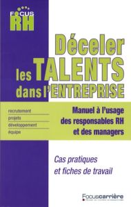 Déceler les talents dans l'entreprise - Roudaut Gérard