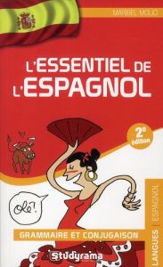 L'essentiel de l'espagnol. 2e édition - Molio Maribel