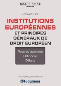 Institutions européennes et principes généraux de droit européen. 3e édition revue et augmentée - Rambaud Thierry - Papazian Patrick