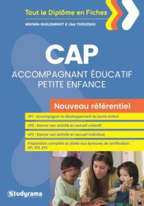 CAP Accompagnant éducatif petite enfance. Nouveau référentiel - Guilleminot Michèle - Thouzeau Lisa - Brunel Laure