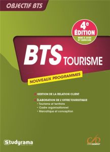 BTS tourisme. Tourisme et territoire, cadre organisationnel et juridique des activités touristiques, - Chagneau Mélanie - Gayard Laurent - Prudhomme Alex