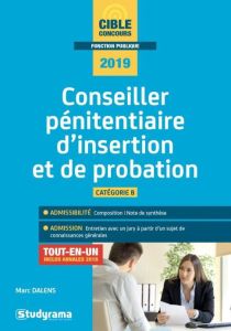 Conseiller pénitentiaire d'insertion et de probation. Edition 2019 - Dalens Marc